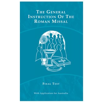 The General Instruction of the Roman Missal: Final Text